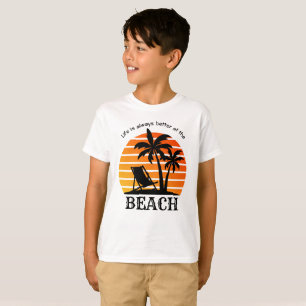 Summer Vacation Life is Always Better at the Beach T-Shirt