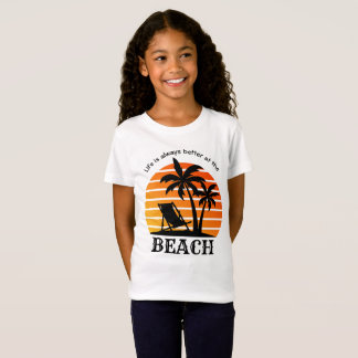 Summer Vacation Life is Always Better at the Beach T-Shirt