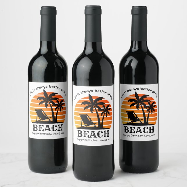 Summer Vacation Life is Always Better at the Beach Wine Label (Bottles)