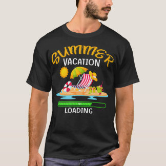 Summer Vacation Loading Last Day Of School Teacher T-Shirt