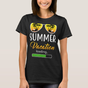Summer Vacation Loading Teacher Last Day Of School T-Shirt