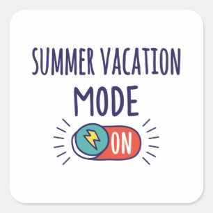 Summer Vacation mode On Square Sticker