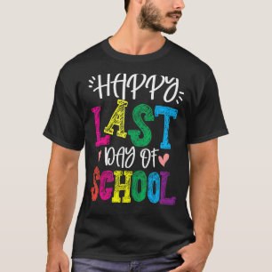 Summer Vacation Teacher Happy Last Day Of School S T-Shirt