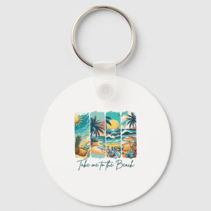 Summer Vibes Beach Vacation Summertime Takes Me To Key Ring