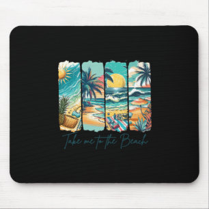 Summer Vibes Beach Vacation Summertime Takes Me To Mouse Mat