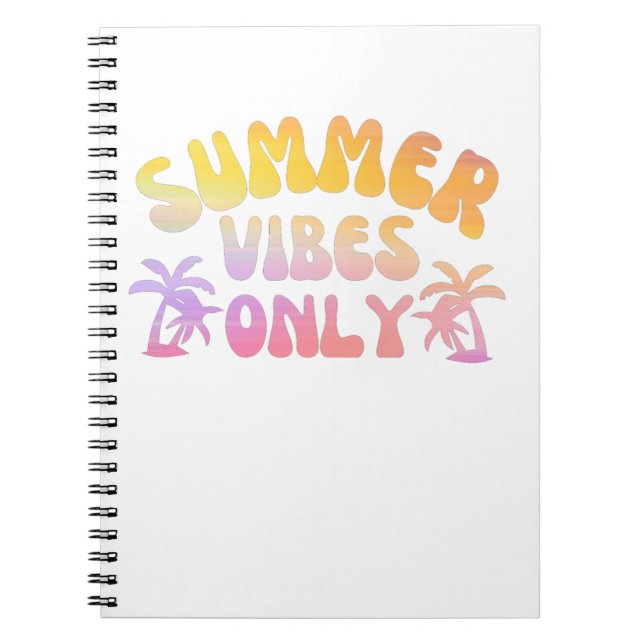 SUMMER VIBES ONLY NOTEBOOK (Front)