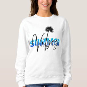 summer vibes sweatshirt