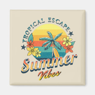 Summer vibes - Tropical escape Magnet