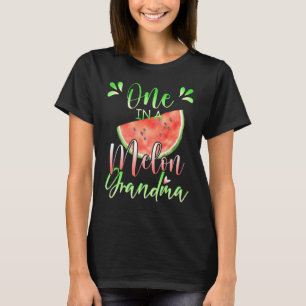 Summer Watermelon Day One in a Melon Grandma Gramm T-Shirt