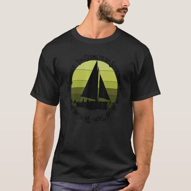 Summertime Is Fun Sailing Sailboats T-Shirt (Front)