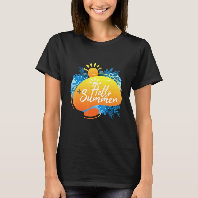 Summertime Started - Hello Summer T-Shirt (Front)