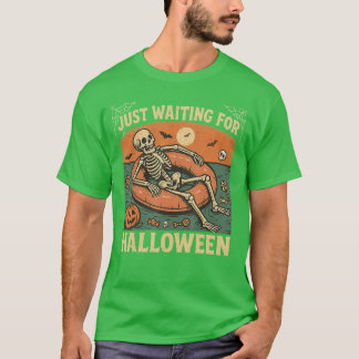 Summerween Spooky Summer Skeleton Just Waiting For T-Shirt