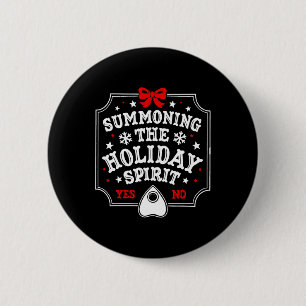 Summoning The Holiday Spirit Fun Christmas 6 Cm Round Badge