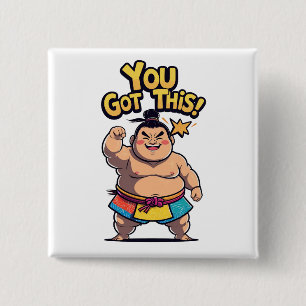Sumo wrestler with the motivation "You Got This!" 15 Cm Square Badge