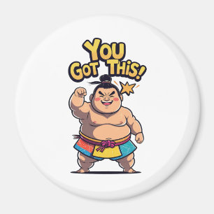 Sumo wrestler with the motivation "You Got This!" Magnet