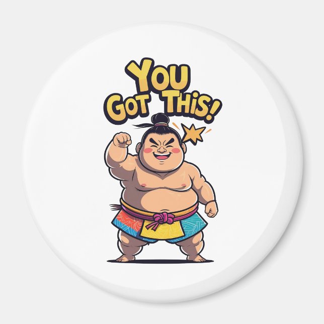 Sumo wrestler with the motivation "You Got This!" Magnet (Front)