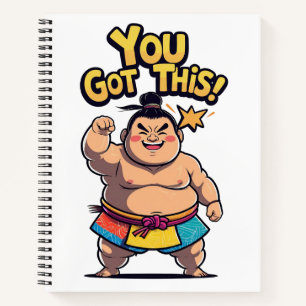 Sumo wrestler with the motivation "You Got This!" Notebook