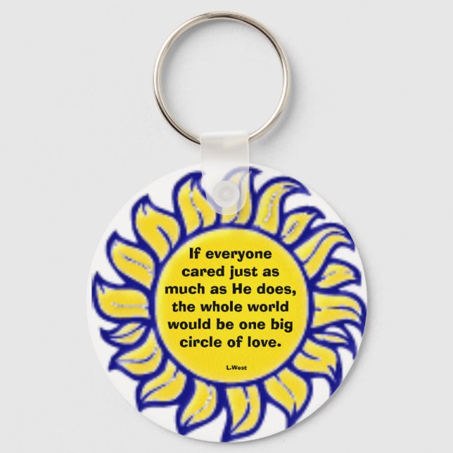 sun_29, If everyonecared just asmuch as He does... Key Ring (Front)