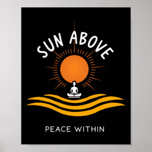 Sun Above Peace Within Yoga Calm _1 Poster