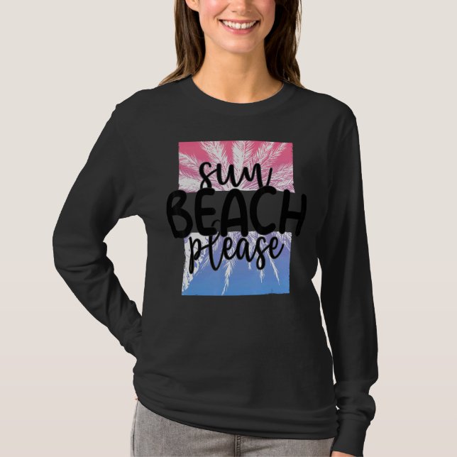 Sun Beach Please Tropical Summer Vacation T-Shirt (Front)