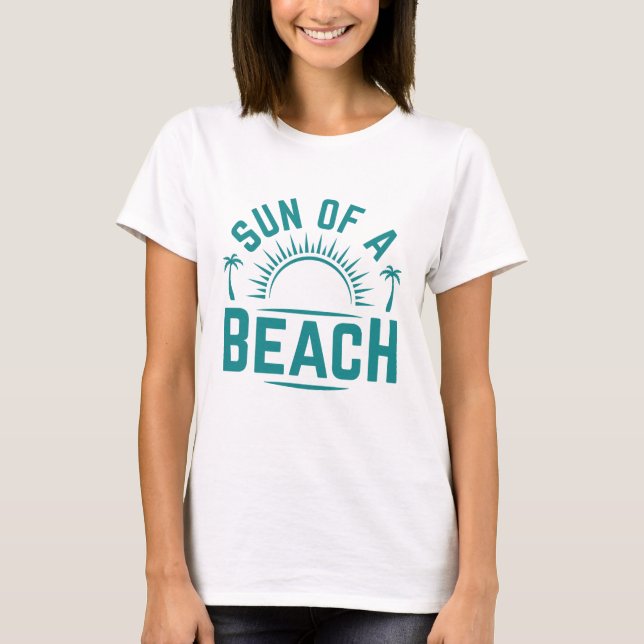 Sun Of A Beach T-Shirt (Front)
