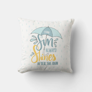 Sun Quotes Rain Quotes Positive Outcome Quotes Cushion