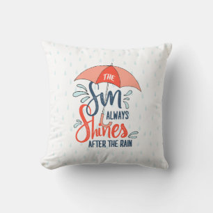 Sun Quotes Rain Quotes Positive Outcome Quotes Cushion