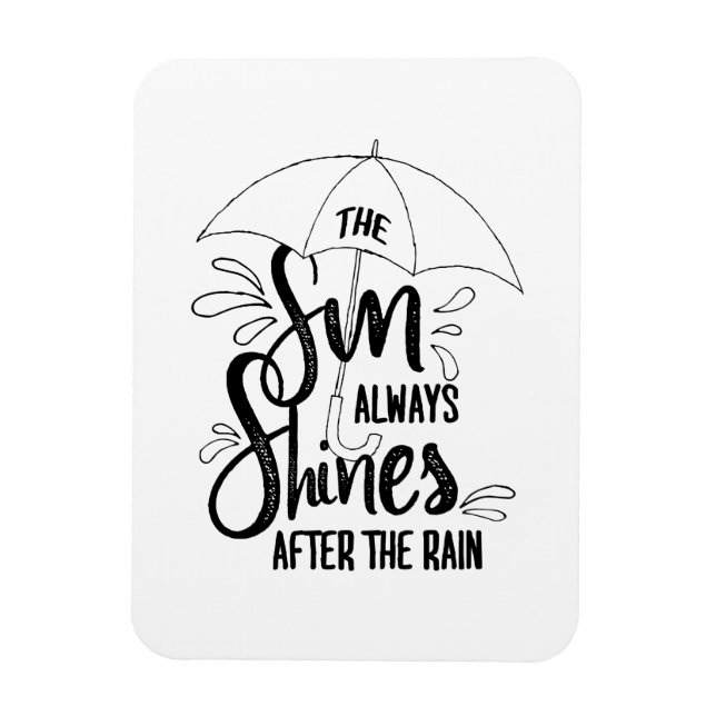 Sun Quotes Rain Quotes Positive Outcome Quotes Magnet (Vertical)