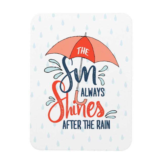 Sun Quotes Rain Quotes Positive Outcome Quotes Magnet (Vertical)