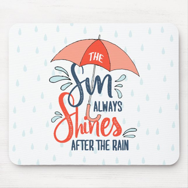 Sun Quotes Rain Quotes Positive Outcome Quotes Mouse Mat (Front)