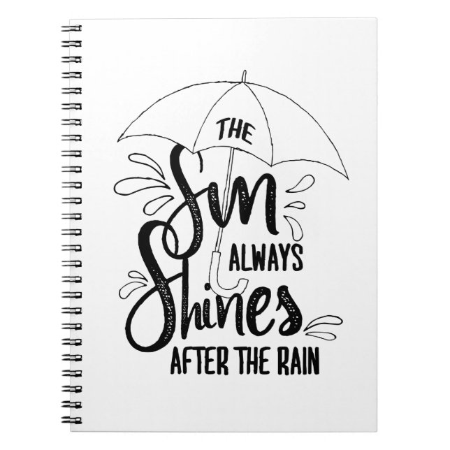 Sun Quotes Rain Quotes Positive Outcome Quotes Notebook (Front)