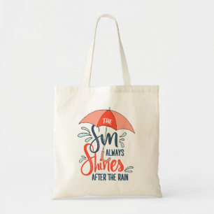 Sun Quotes Rain Quotes Positive Outcome Quotes Tote Bag