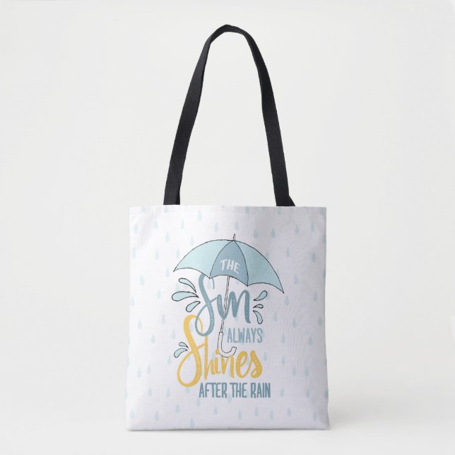 Sun Quotes Rain Quotes Positive Outcome Quotes Tote Bag (Front)