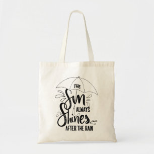 Sun Quotes Rain Quotes Positive Outcome Quotes Tote Bag
