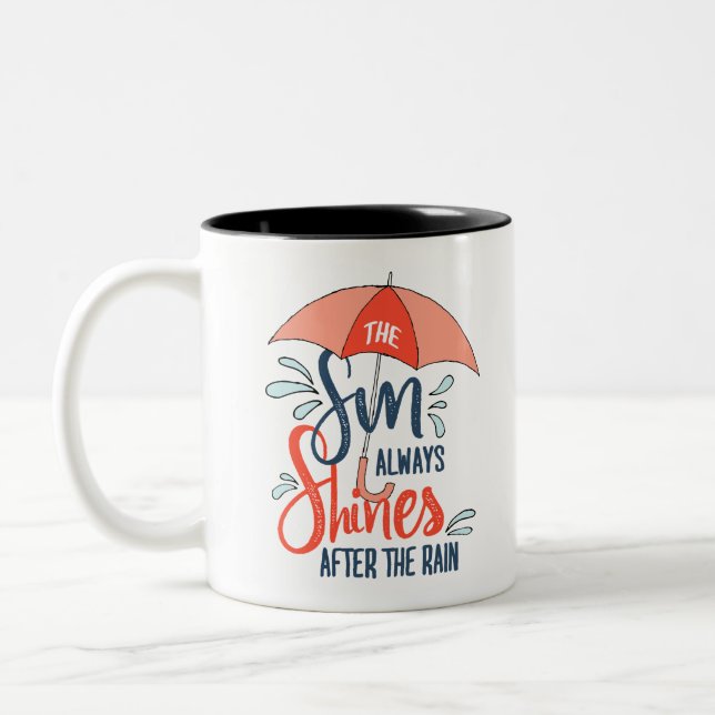 Sun Quotes Rain Quotes Positive Outcome Quotes Two-Tone Coffee Mug (Left)