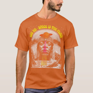 Sun Ra Space Is the Place Original Psychedelic Des T-Shirt