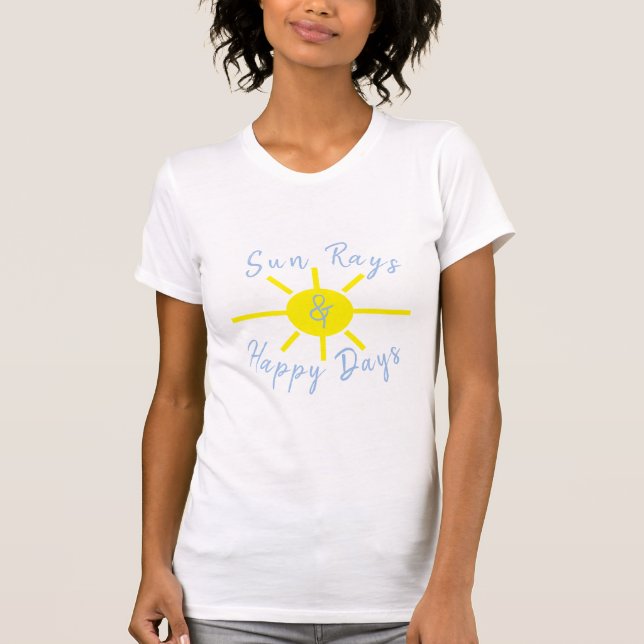Sun Rays & Happy Days T-Shirt (Front)