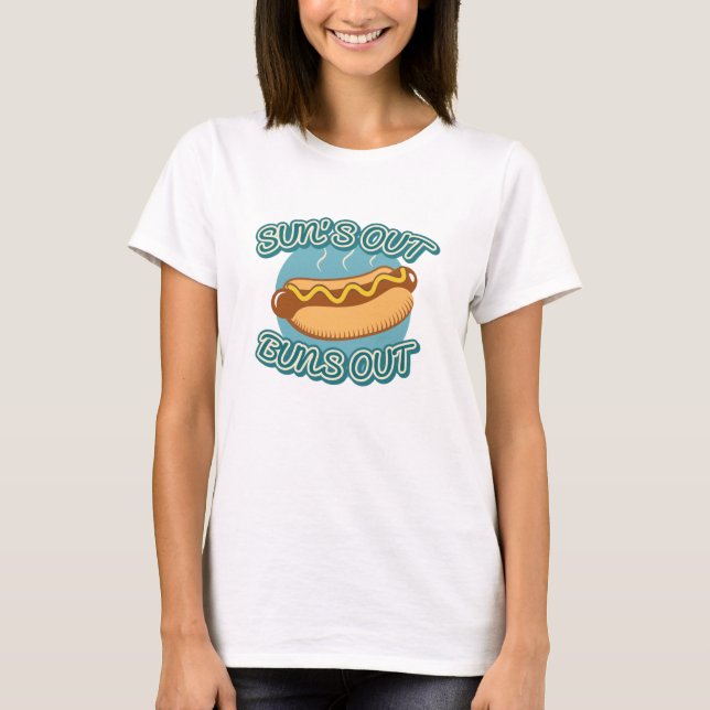 Sun’s Out Buns Out T-Shirt (Front)