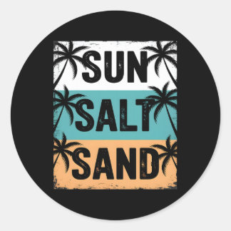 Sun Salt Sand Summer Beach Vibes Family Vacation R Classic Round Sticker