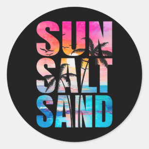 Sun Salt Sand Summer Vacation Hawaii Beach Funny F Classic Round Sticker