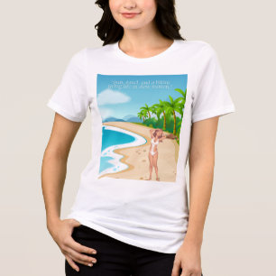 "Sun, sand, and a bikini living life in slow moti Tri-Blend Shirt