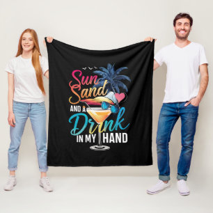 Sun Sand and a Drink In My Hand Beach Cruise  Fleece Blanket