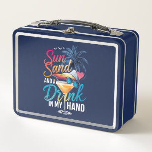 Sun Sand and a Drink In My Hand Beach Cruise Metal Lunch Box