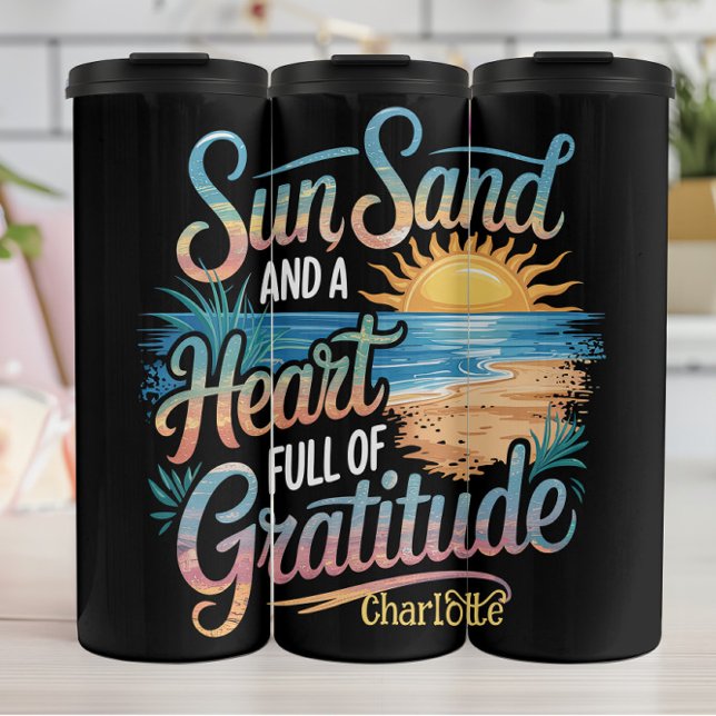 Sun Sand and a Heart Full of Gratitude Thermal Tumbler (Creator Uploaded)