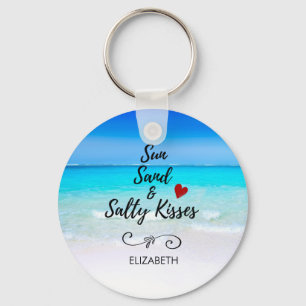 Sun Sand and Salty Kisses Tropical Beach Key Ring