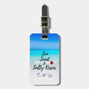 Sun Sand and Salty Kisses Tropical Beach Luggage Tag