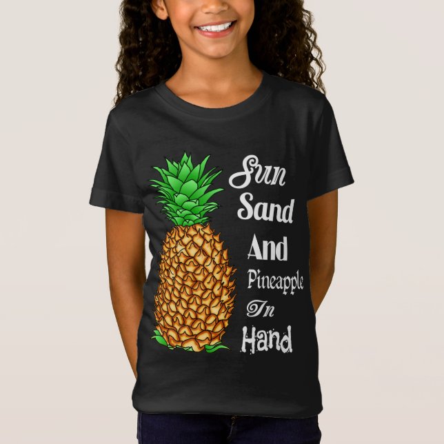 Sun Sand Pineapple In Hand Summer Tropical Pineapp T-Shirt (Front)