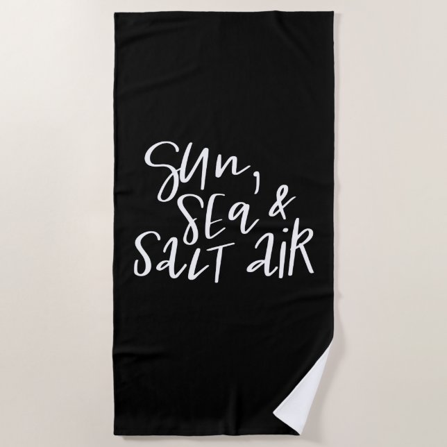 Sun, Sea And Salt Air Beach Towel (Front)