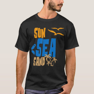 SUN SEA SAND  T-Shirt