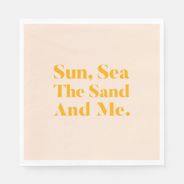 Sun, Sea, The Sand & Me Napkin (Front)